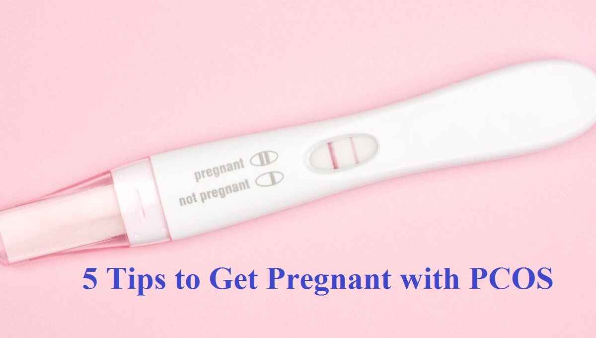 5 Tips To Get Pregnant With PCOS PCOS Pregnancy   Tips1 